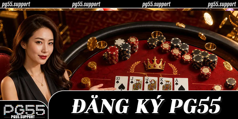 Sau Đăng Ký PG55 – Chủ Động Kiểm Soát Quyền Riêng Tư